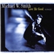 Michael W. Smith - Love Me Good